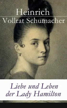 Schumacher |  Liebe und Leben der Lady Hamilton | eBook | Sack Fachmedien