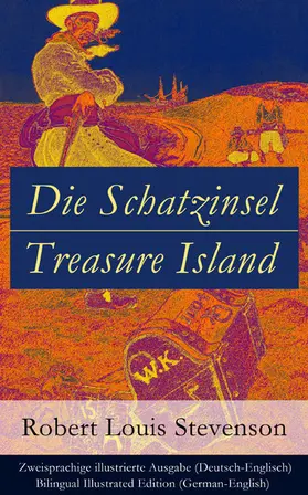 Stevenson |  Die Schatzinsel / Treasure Island - Zweisprachige illustrierte Ausgabe (Deutsch-Englisch) / Bilingual Illustrated Edition (German-English) | eBook | Sack Fachmedien