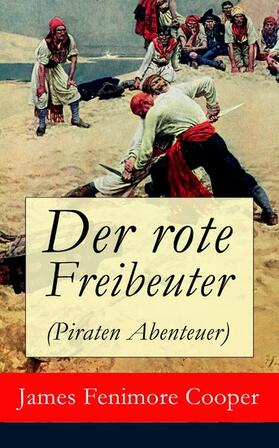 Cooper |  Der rote Freibeuter (Piraten Abenteuer) | eBook | Sack Fachmedien