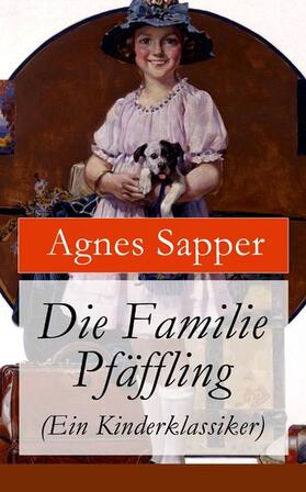 Sapper |  Die Familie Pfäffling (Ein Kinderklassiker) | eBook | Sack Fachmedien
