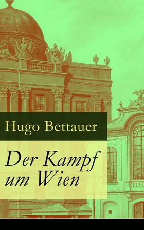 Bettauer |  Der Kampf um Wien | eBook | Sack Fachmedien