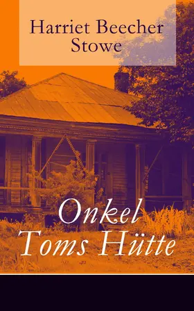 Stowe |  Onkel Toms Hütte | eBook | Sack Fachmedien