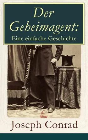 Conrad |  Der Geheimagent: Eine einfache Geschichte | eBook | Sack Fachmedien