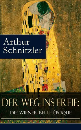 Schnitzler |  Der Weg ins Freie: Die Wiener Belle Époque | eBook | Sack Fachmedien