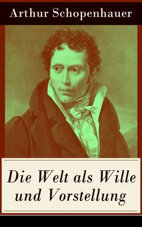 Schopenhauer |  Die Welt als Wille und Vorstellung | eBook | Sack Fachmedien