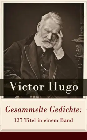 Hugo |  Gesammelte Gedichte: 137 Titel in einem Band | eBook | Sack Fachmedien