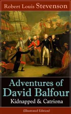 Stevenson |  Adventures of David Balfour: Kidnapped & Catriona (Illustrated Edition) | eBook | Sack Fachmedien