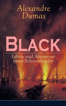 Dumas |  Black: Leben und Abenteuer eines Schoosskindes | eBook | Sack Fachmedien