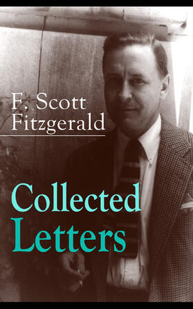 Fitzgerald |  Collected Letters of F. Scott Fitzgerald | eBook | Sack Fachmedien
