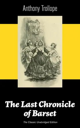 Trollope |  The Last Chronicle of Barset (The Classic Unabridged Edition) | eBook | Sack Fachmedien