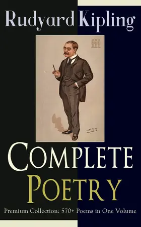 Kipling |  Complete Poetry of Rudyard Kipling - Premium Collection: 570+ Poems in One Volume | eBook | Sack Fachmedien