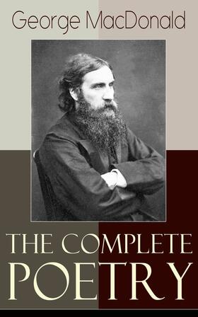 MacDonald |  The Complete Poetry of George MacDonald | eBook | Sack Fachmedien