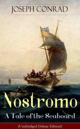 Conrad |  Nostromo - A Tale of the Seaboard (Unabridged Deluxe Edition) | eBook | Sack Fachmedien
