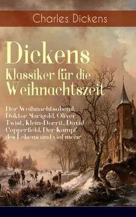 Dickens |  Dickens Klassiker für die Weihnachtszeit | eBook | Sack Fachmedien