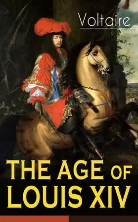 Voltaire |  THE AGE OF LOUIS XIV | eBook | Sack Fachmedien