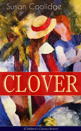 Coolidge |  CLOVER (Children's Classics Series) | eBook | Sack Fachmedien