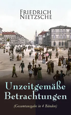 Nietzsche |  Unzeitgemäße Betrachtungen | eBook | Sack Fachmedien