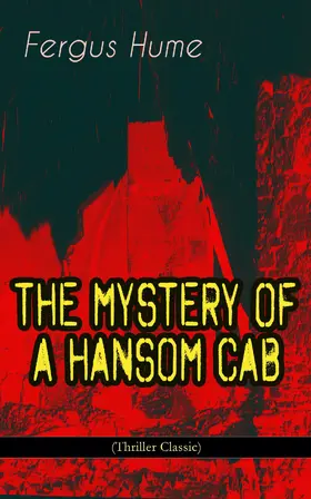 Hume |  THE MYSTERY OF A HANSOM CAB (Thriller Classic) | eBook | Sack Fachmedien