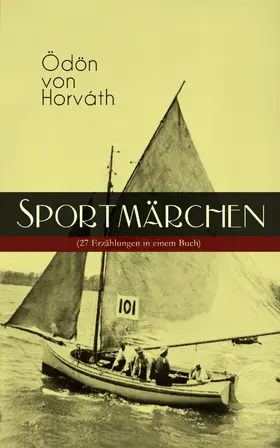 Horváth |  Sportmärchen (27 Erzählungen in einem Buch) | eBook | Sack Fachmedien