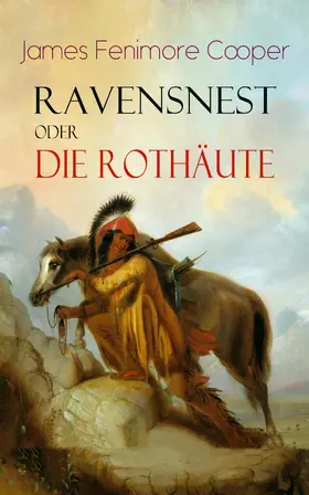 Cooper |  Ravensnest oder die Rothäute | eBook | Sack Fachmedien