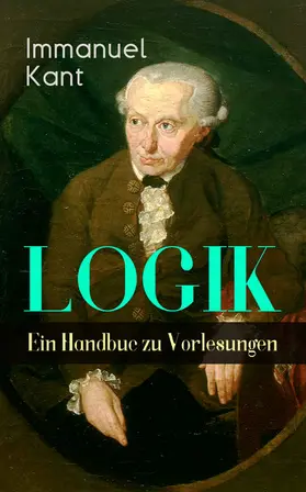 Kant |  Logik - Ein Handbuch zu Vorlesungen | eBook | Sack Fachmedien