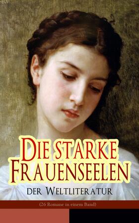 Austen / Sand / Brontë |  Die starke Frauenseelen der Weltliteratur (26 Romane in einem Band) | eBook | Sack Fachmedien