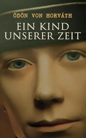 Horváth |  Ein Kind unserer Zeit | eBook | Sack Fachmedien