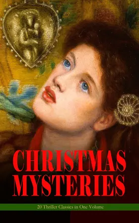 Doyle / Crowe / Collins |  CHRISTMAS MYSTERIES - 20 Thriller Classics in One Volume | eBook | Sack Fachmedien