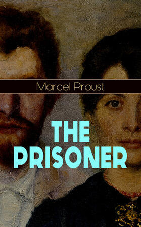 Proust |  THE PRISONER | eBook | Sack Fachmedien