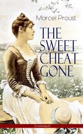 Proust |  THE SWEET CHEAT GONE (Unabridged) | eBook | Sack Fachmedien