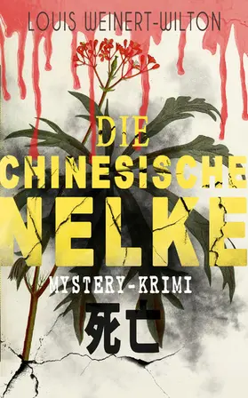 Weinert-Wilton | Die chinesische Nelke (Mystery-Krimi) | E-Book | sack.de