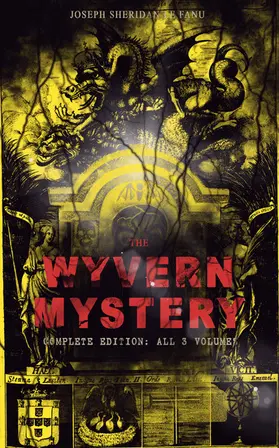 Le Fanu |  THE WYVERN MYSTERY (Complete Edition: All 3 Volumes) | eBook | Sack Fachmedien