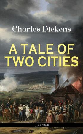 Dickens |  A TALE OF TWO CITIES (Illustrated) | eBook | Sack Fachmedien