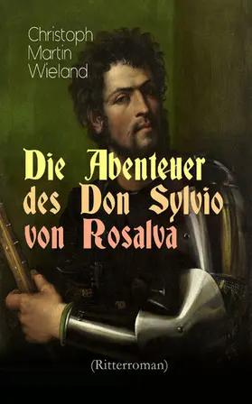 Wieland |  Die Abenteuer des Don Sylvio von Rosalva (Ritterroman) | eBook | Sack Fachmedien