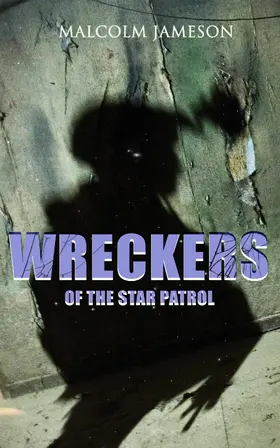 Jameson |  Wreckers of the Star Patrol | eBook | Sack Fachmedien