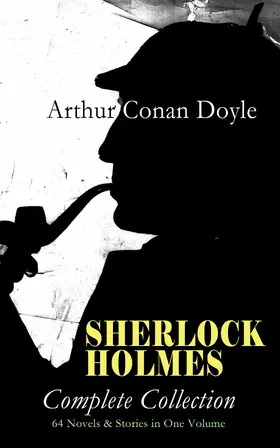 Doyle |  SHERLOCK HOLMES - Complete Collection: 64 Novels & Stories in One Volume | eBook | Sack Fachmedien