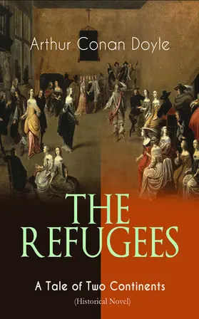 Doyle |  THE REFUGEES - A Tale of Two Continents (Historical Novel) | eBook | Sack Fachmedien