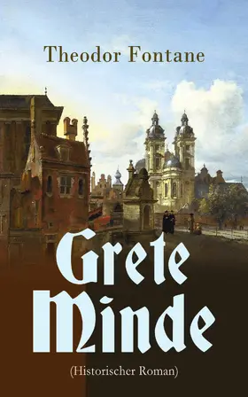 Fontane |  Grete Minde (Historischer Roman) | eBook | Sack Fachmedien