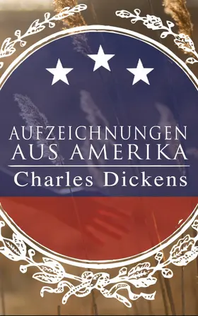 Dickens |  Aufzeichnungen aus Amerika | eBook | Sack Fachmedien