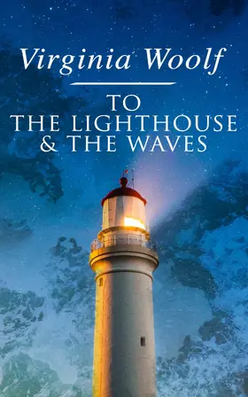 Woolf |  To the Lighthouse & The Waves | eBook | Sack Fachmedien