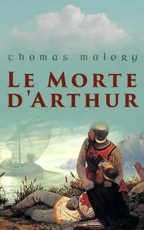 Malory |  Le Morte d'Arthur | eBook | Sack Fachmedien