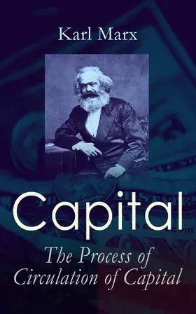 Marx |  Capital: The Process of Circulation of Capital | eBook | Sack Fachmedien