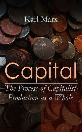 Marx |  Capital: The Process of Capitalist Production as a Whole | eBook | Sack Fachmedien