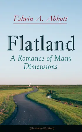 Abbott |  Flatland: A Romance of Many Dimensions (Illustrated Edition) | eBook | Sack Fachmedien