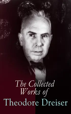 Dreiser |  The Collected Works of Theodore Dreiser | eBook | Sack Fachmedien