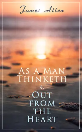 Allen |  As a Man Thinketh & Out from the Heart | eBook | Sack Fachmedien