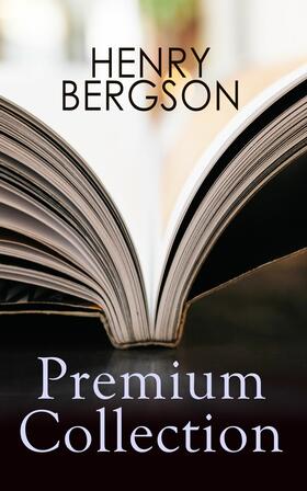 Bergson |  HENRY BERGSON Premium Collection | eBook | Sack Fachmedien