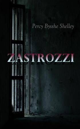 Shelley |  Zastrozzi | eBook | Sack Fachmedien