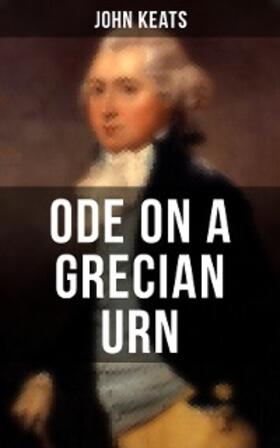 Keats |  ODE ON A GRECIAN URN | eBook | Sack Fachmedien