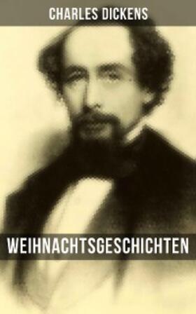 Dickens |  Weihnachtsgeschichten von Charles Dickens | eBook | Sack Fachmedien